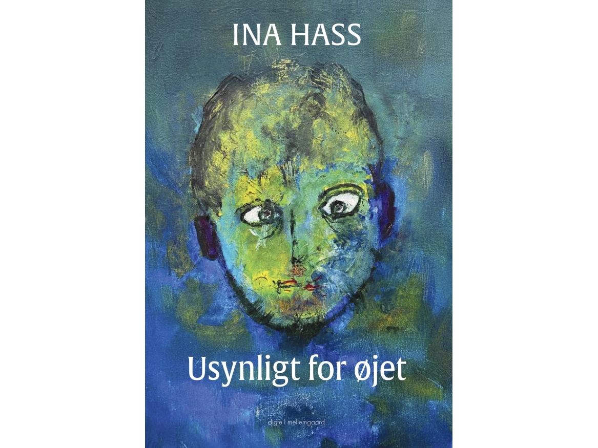 Usynligt For Øjet | Ina Hass
