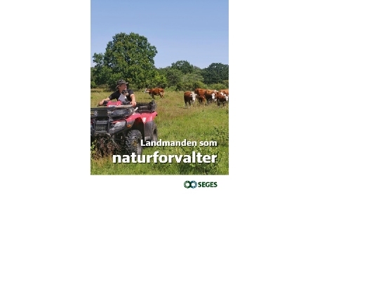 Landmanden Som Naturforvalter, 1. Rev. Udg. 2022 | Anne Erland Eskildsen, Heidi Buur Holbeck