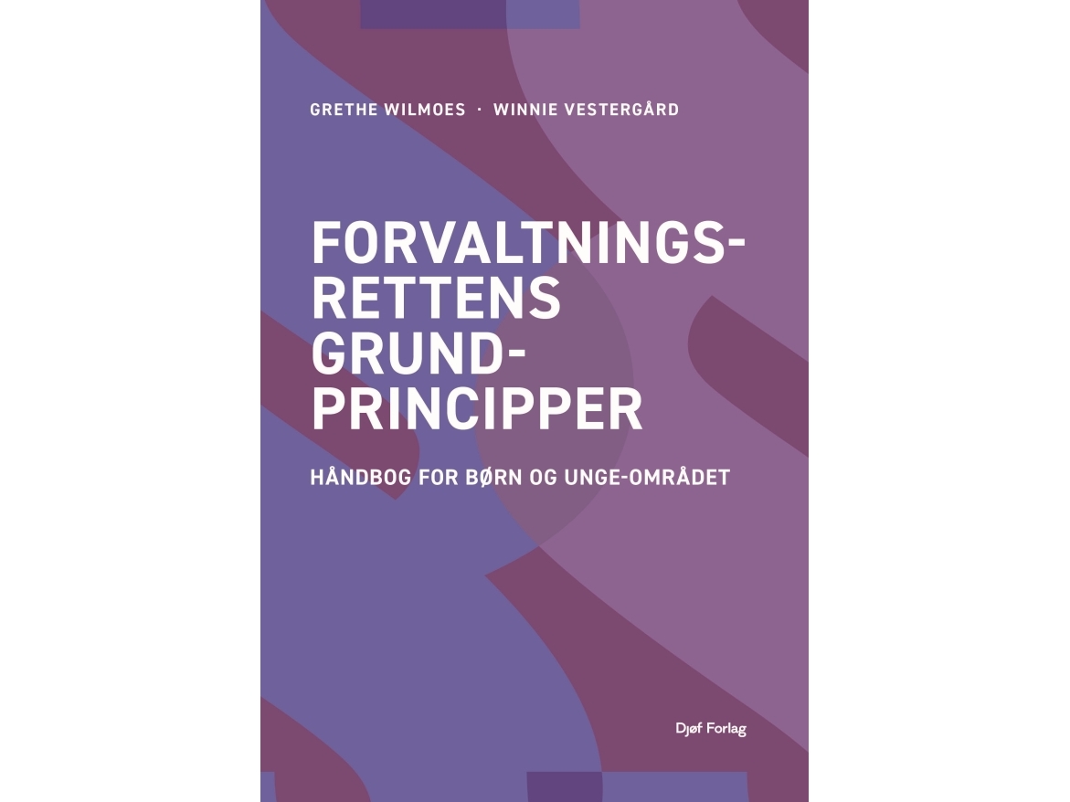 Forvaltningsrettens Grundprincipper | Grethe Wilmoeswinnie Vestergård