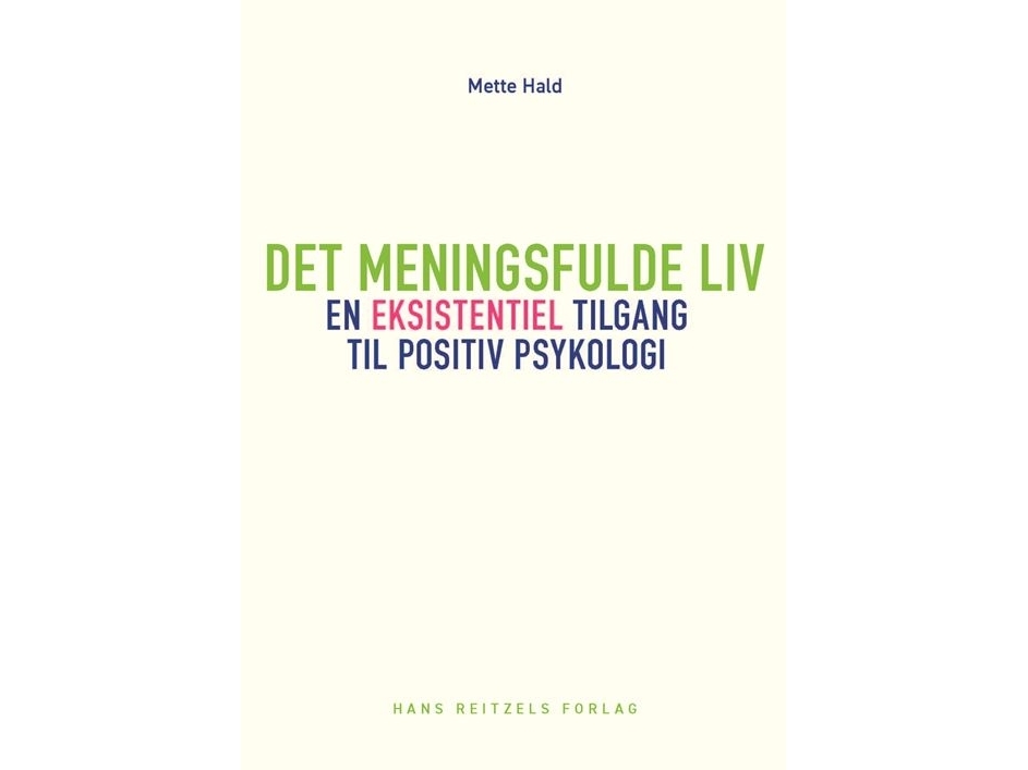 Det meningsfulde liv | Mette Hald