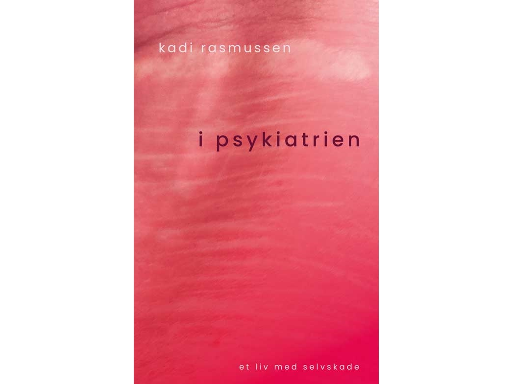 I Psykiatrien | Kadi Rasmussen