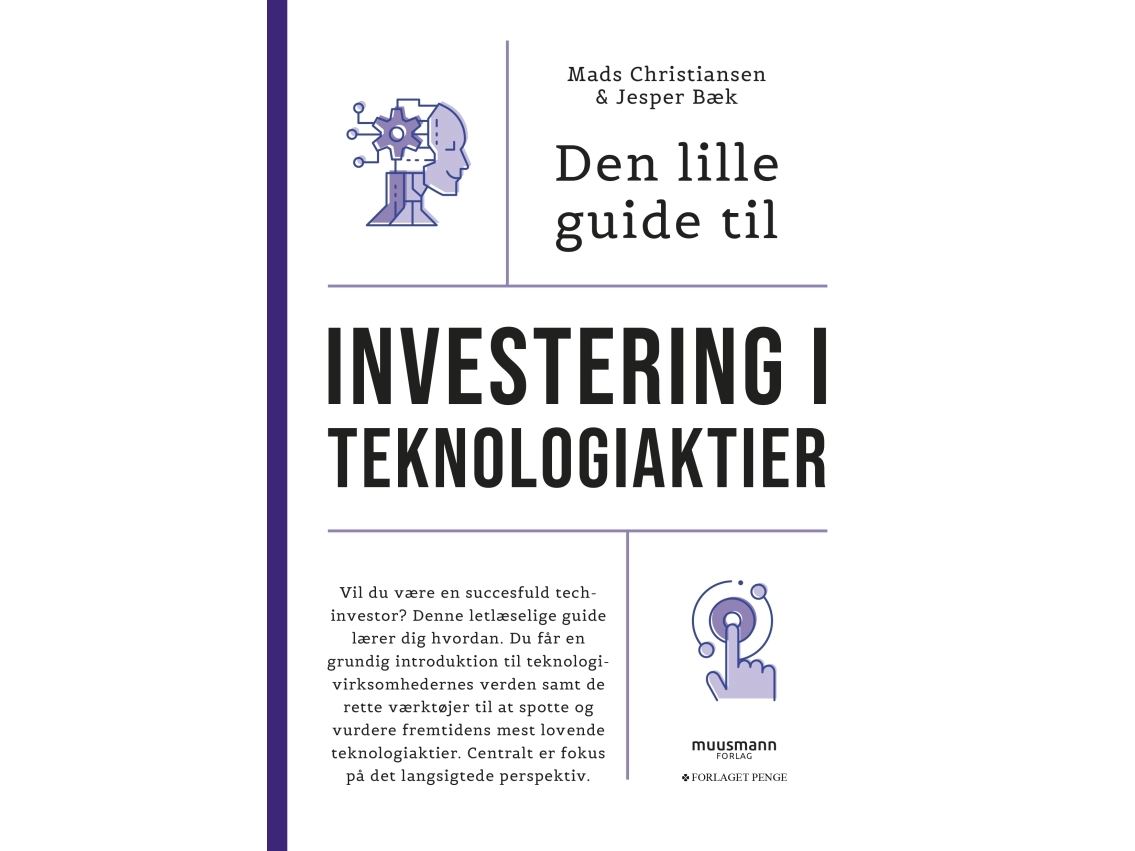 Den lilla guiden till att investera i teknikaktier Mads Christiansen &amp Jesper Bæk Språk: Danska | Böcker - Samhälle | GameStuff