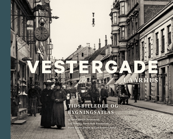 Vestergade I Aarhus | Søren Bitsch Christensen M. Fl.