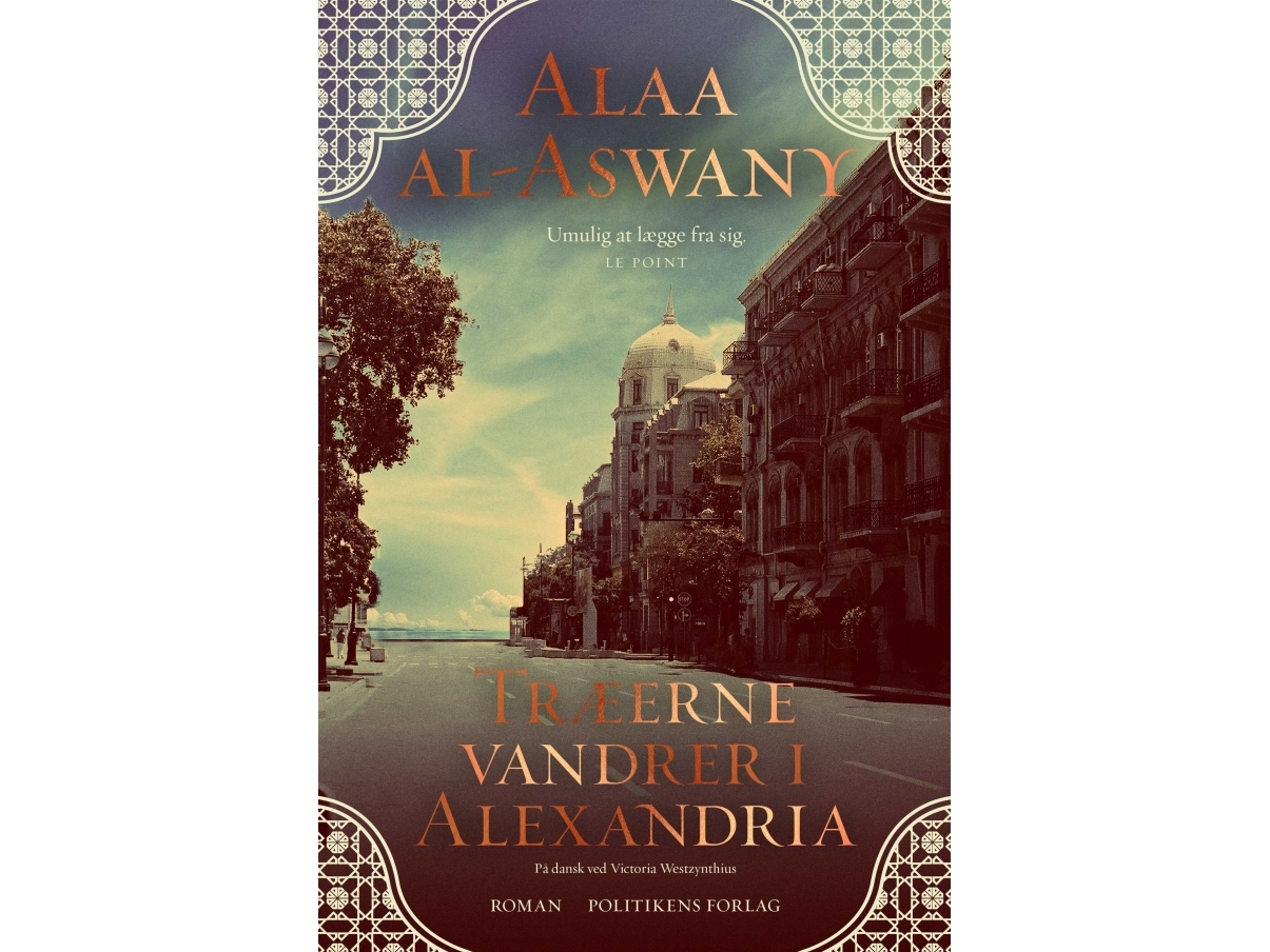 Bäume Beim Spaziergang In Alexandria | Alaa Al-Aswany | Sprache: Dänish