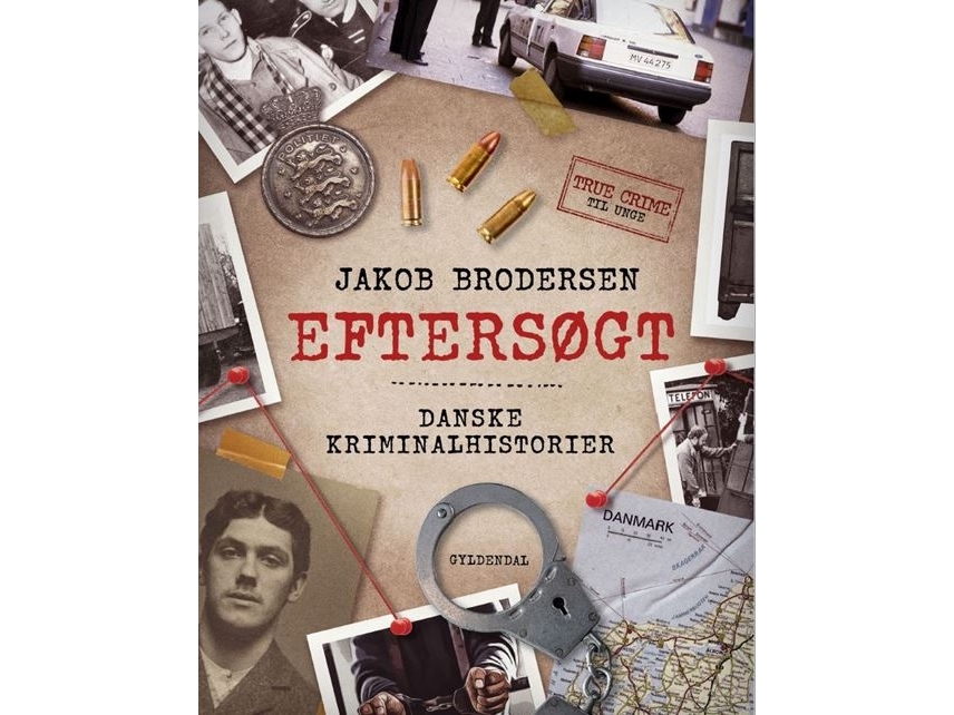 Eftersøgt - Danske Kriminalhistorier | Jakob Brodersen
