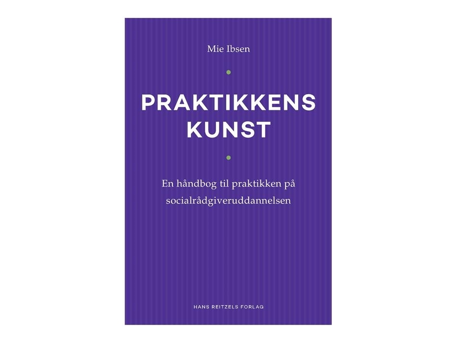 Praktikkens Kunst | Mie Ibsen