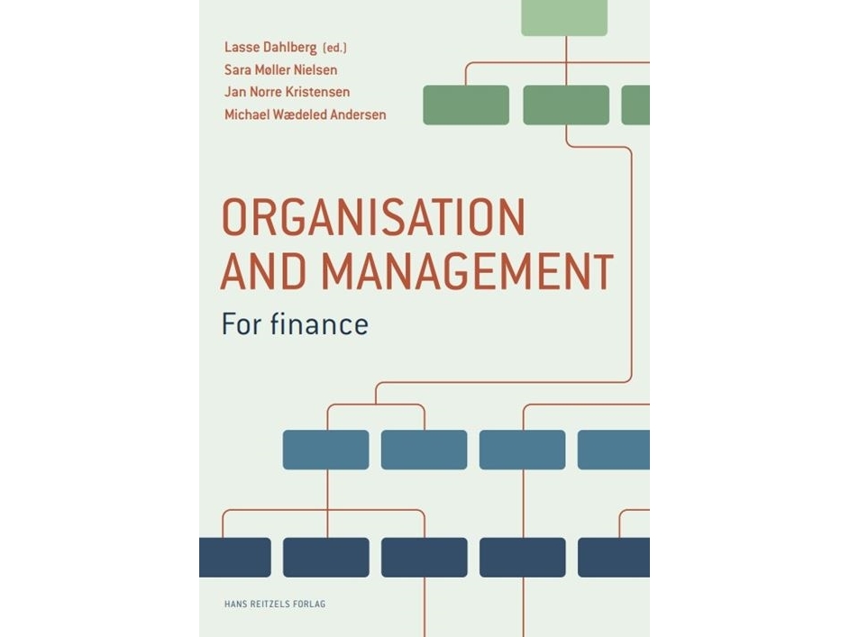 Organisation Und Management | Lasse Schwartz Dahlbergjan Norre Kristensensara Møller Nielsenmichael Wædeled Andersen | Sprache: Dänish