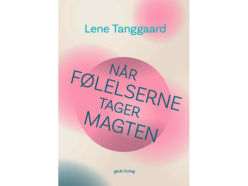 Når Følelserne Tager Magten | Lene Tanggaard