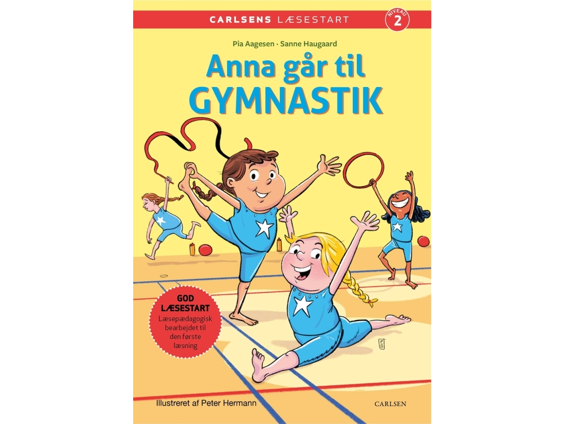 Carlsens Læsestart: Anna går til gymnastik | Pia Aagensen Sanne Haugaard