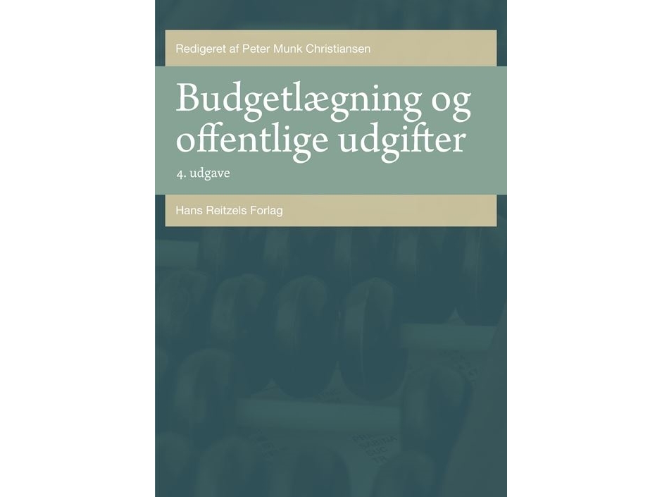 Budgetierung Und Öffentliche Ausgaben | Peter Munk Christiansentorben Skovgaard Andersenpeter Bjerre Mortensenjens Blom-Hansenstig Henneberglotte Jen