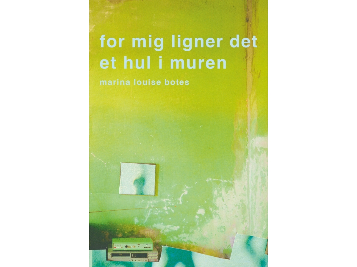 For Mig Ligner Det Et Hul I Muren | Marina Louise Botes