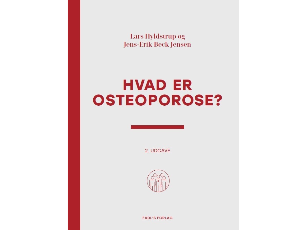 Hvad Er Osteoporose? 2. Udgave | Lars Hyldstrup Og Jens-Erik Beck Jensen