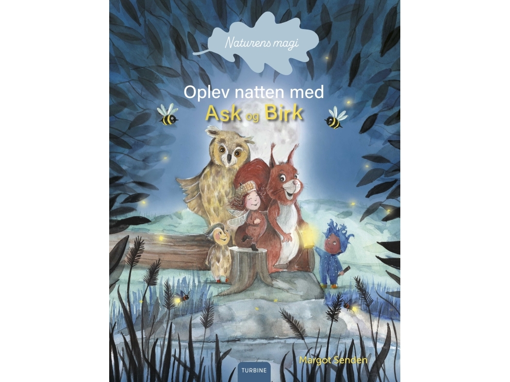 Naturens Magi. Oplev Natten Med Ask Og Birk | Margot Senden
