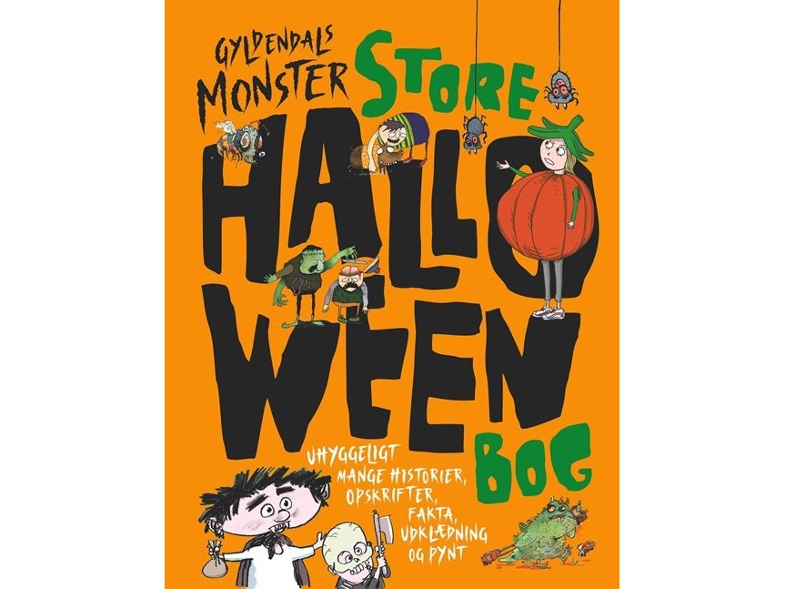 Gyldendals Monsterstore Halloweenbog | Rasmus Bregnhøi Kim Fupz Aakeson Claus Riis Niels Bo Bojesen Dina Gellert Anne Sofie Hammer Hélène Wagn Mikkel