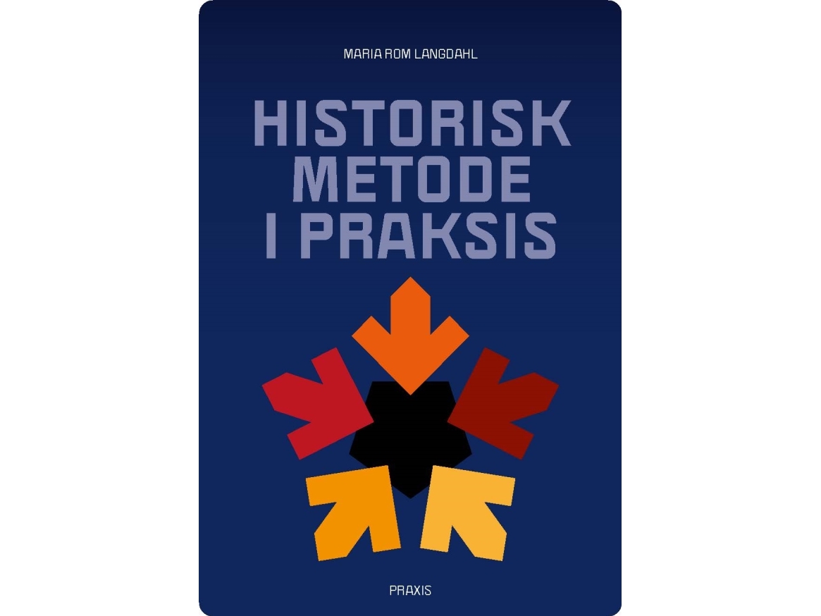 Historisk Metode I Praksis | Maria Rom Langdahl