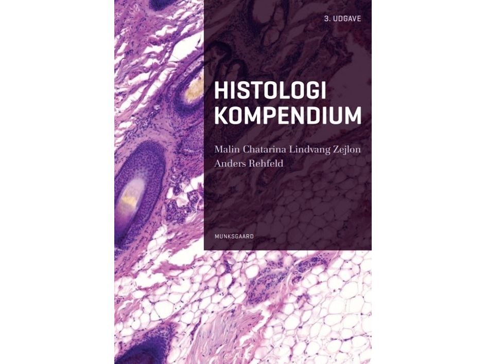 Histologi Kompendium | Malin Chatarina Lindvang Zejlonanders Rehfeld