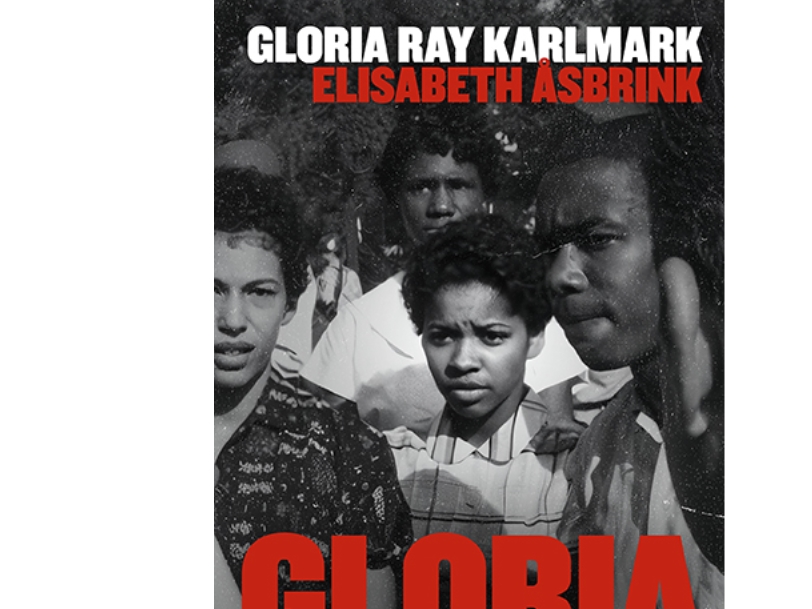 Gloria: I Racismens Skygge | Elisabeth Åsbrink & Gloria Ray Karlmark