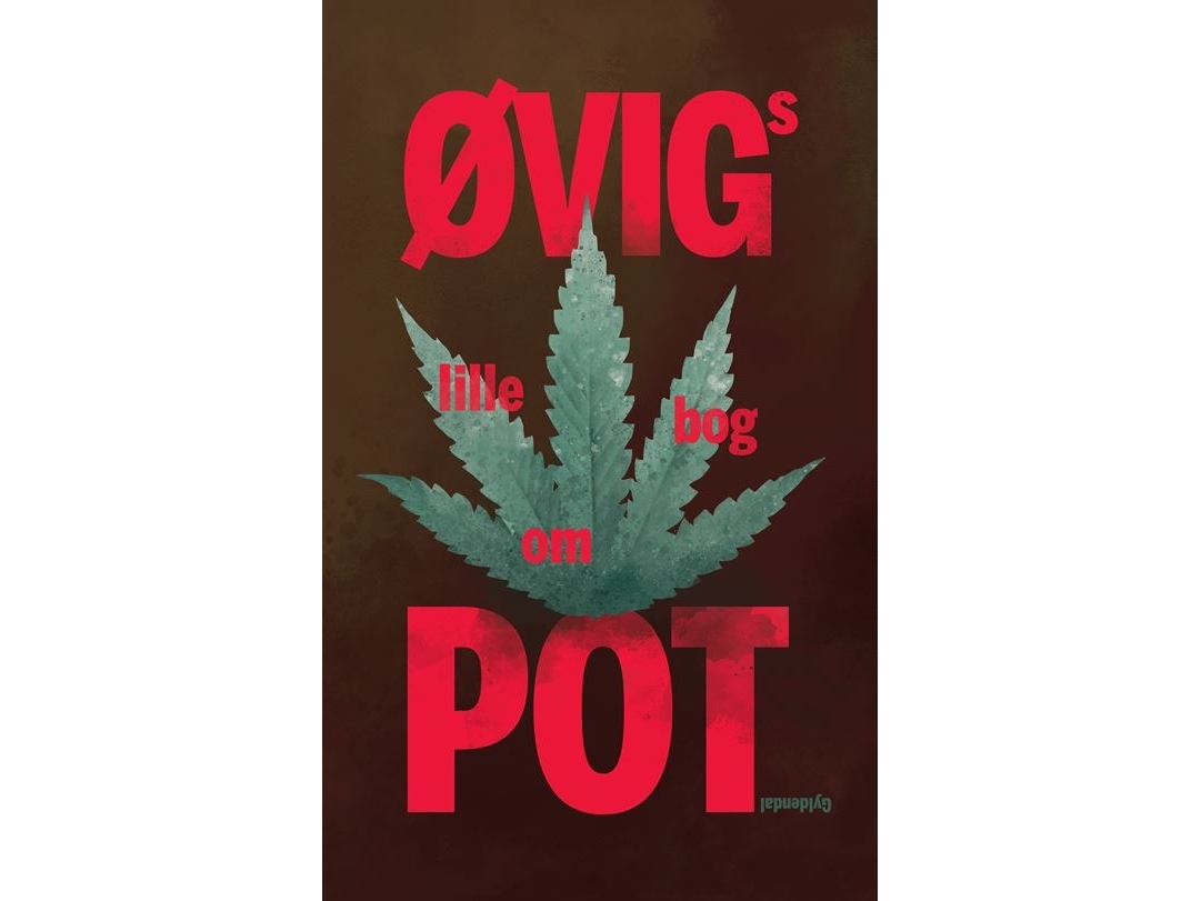 Øvigs lille bog om pot | Peter Øvig Knudsen