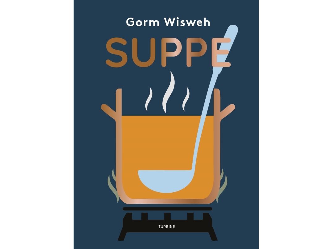 Suppe | Gorm Wisweh