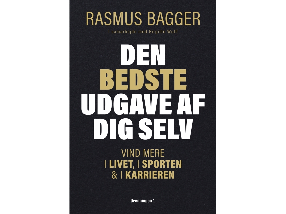 Den Bedste Udgave Af Dig Selv | Rasmus Bagger, Birgitte Wulff