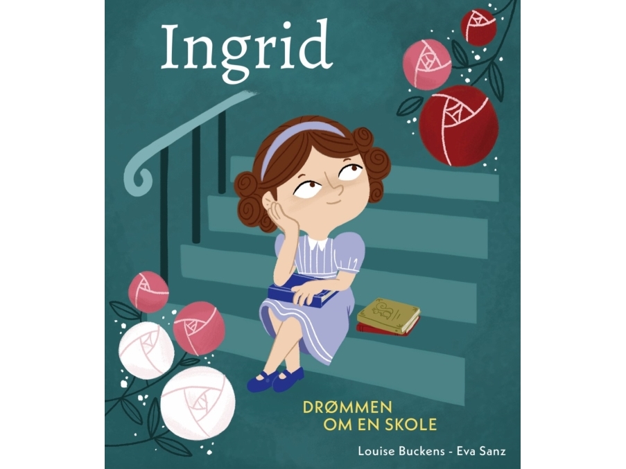 Ingrid - Drømmen Om En Skole | Louise Buckens