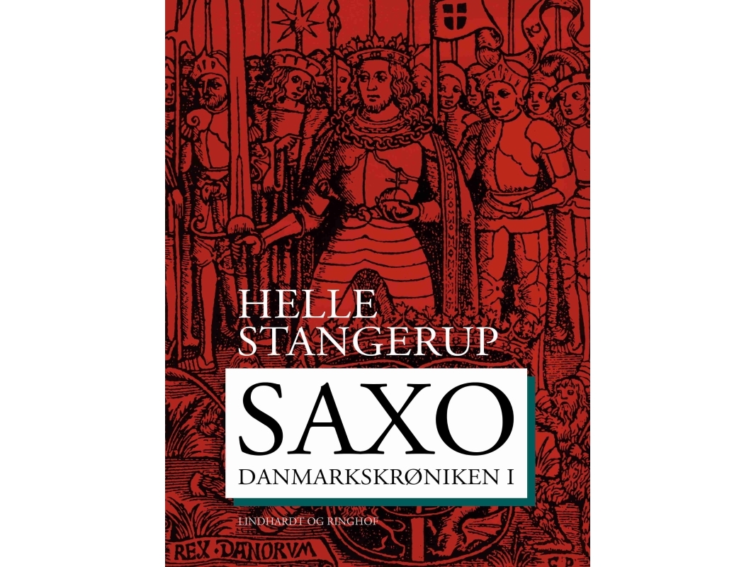 Saxo: Danmarkskrøniken I | Helle Stangerup