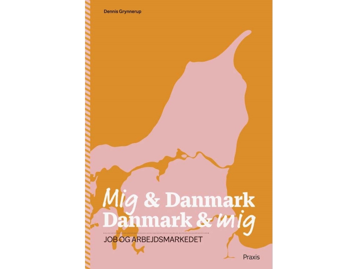 Mig & Danmark Danmark & Mig - Job Og Arbejdsmarkedet | Dennis Grynnerup