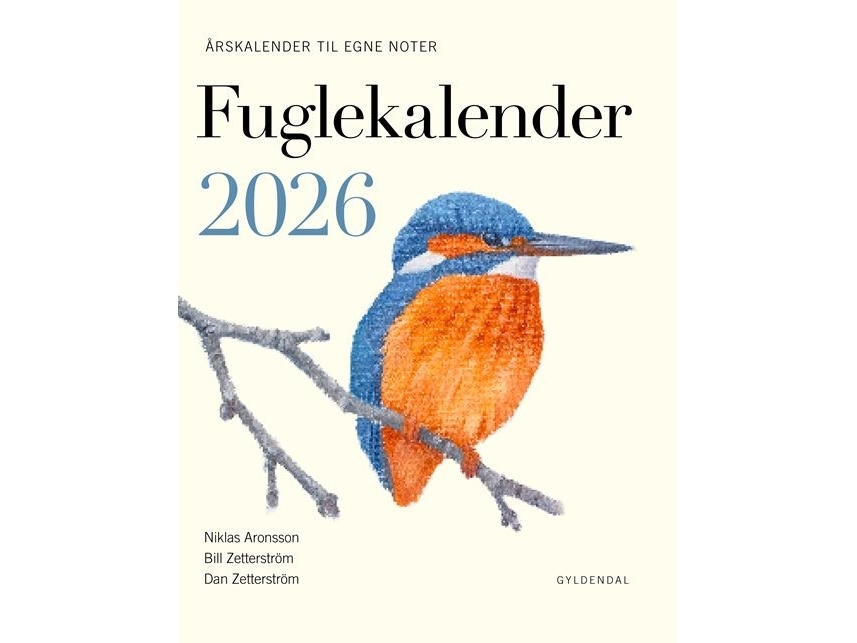 Fuglekalender 2026 Dan Zetterström Bill Zetterström Niklas Aronsson Språk: Danska | Böcker - Årliga publikationer | GameStuff