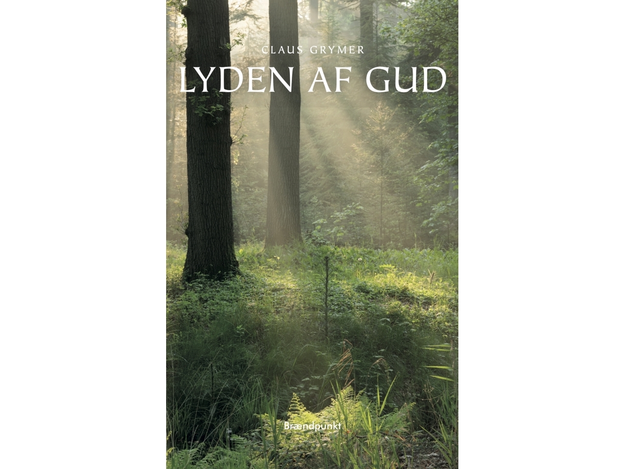 Lyden af Gud | Claus Grymer