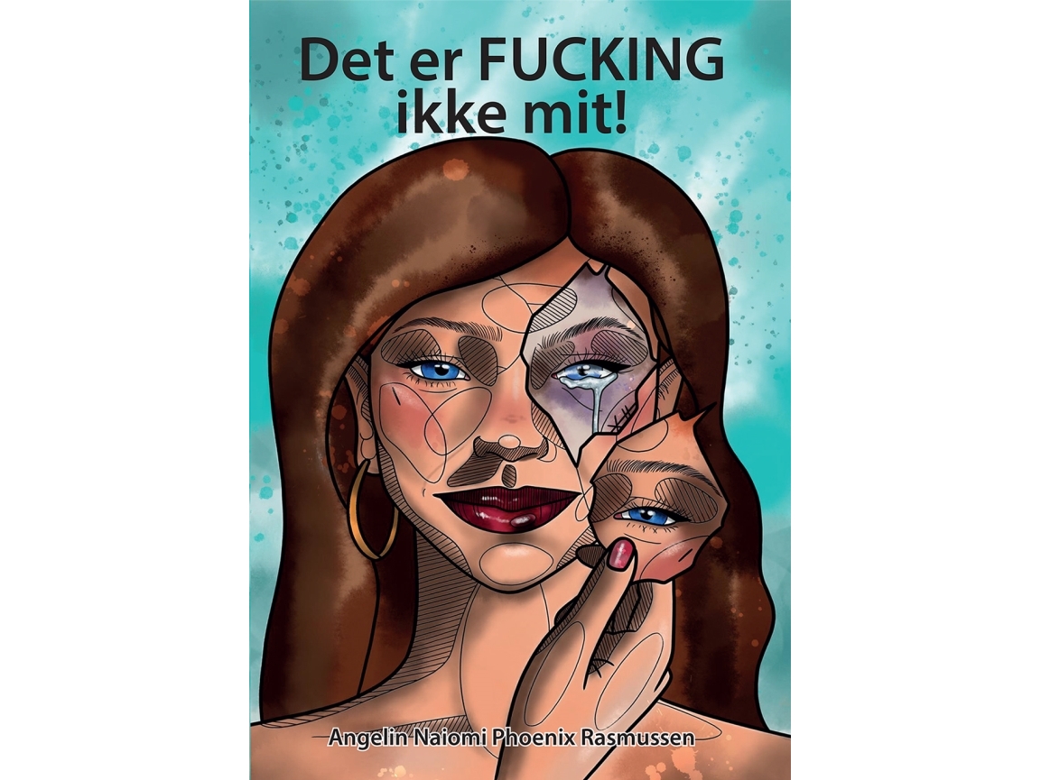 Det Er Fucking Ikke Mit! | Angelin Naiomi Phoenix Rasmussen