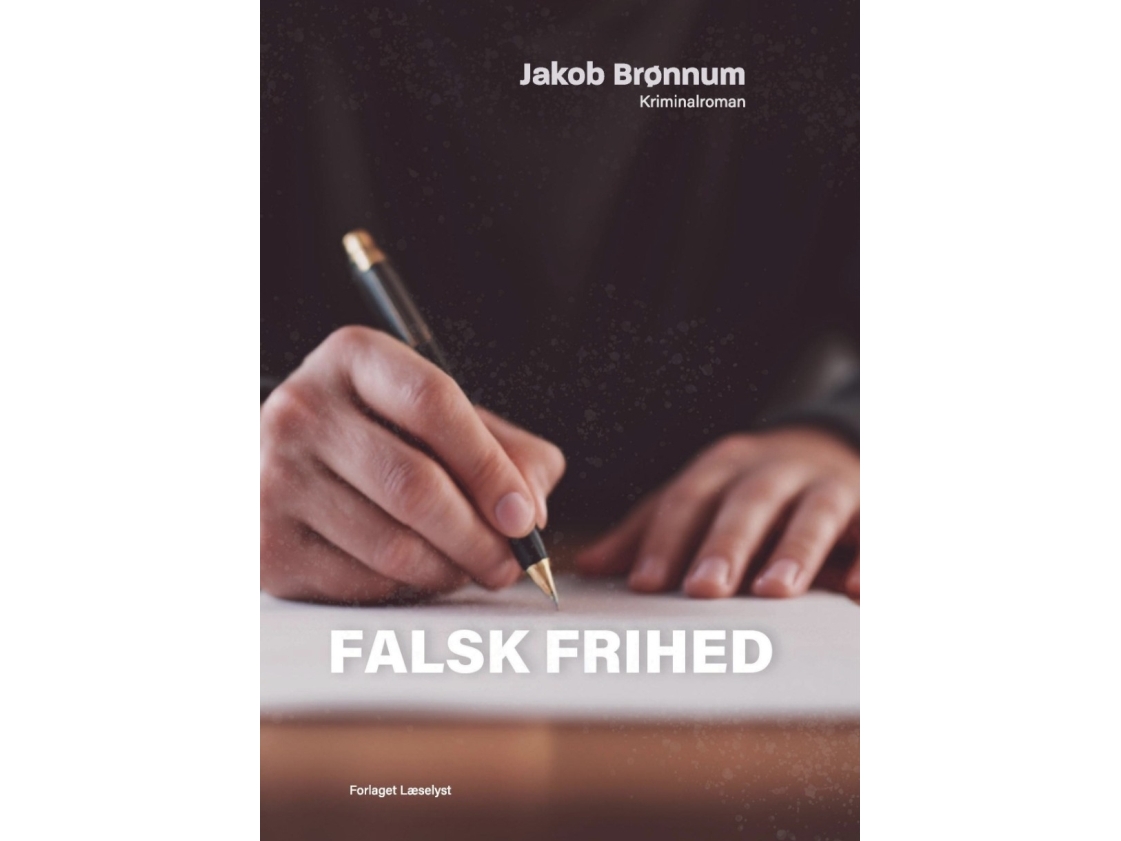 Falsk Frihed | Jakob Brønnum