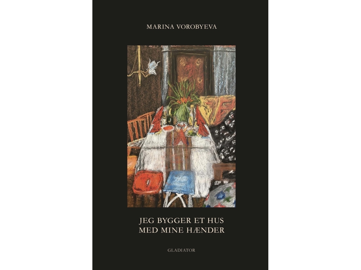 Ich Baue Ein Haus Mit Meinen Händen | Marina Worobjewa | Sprache: Dänish