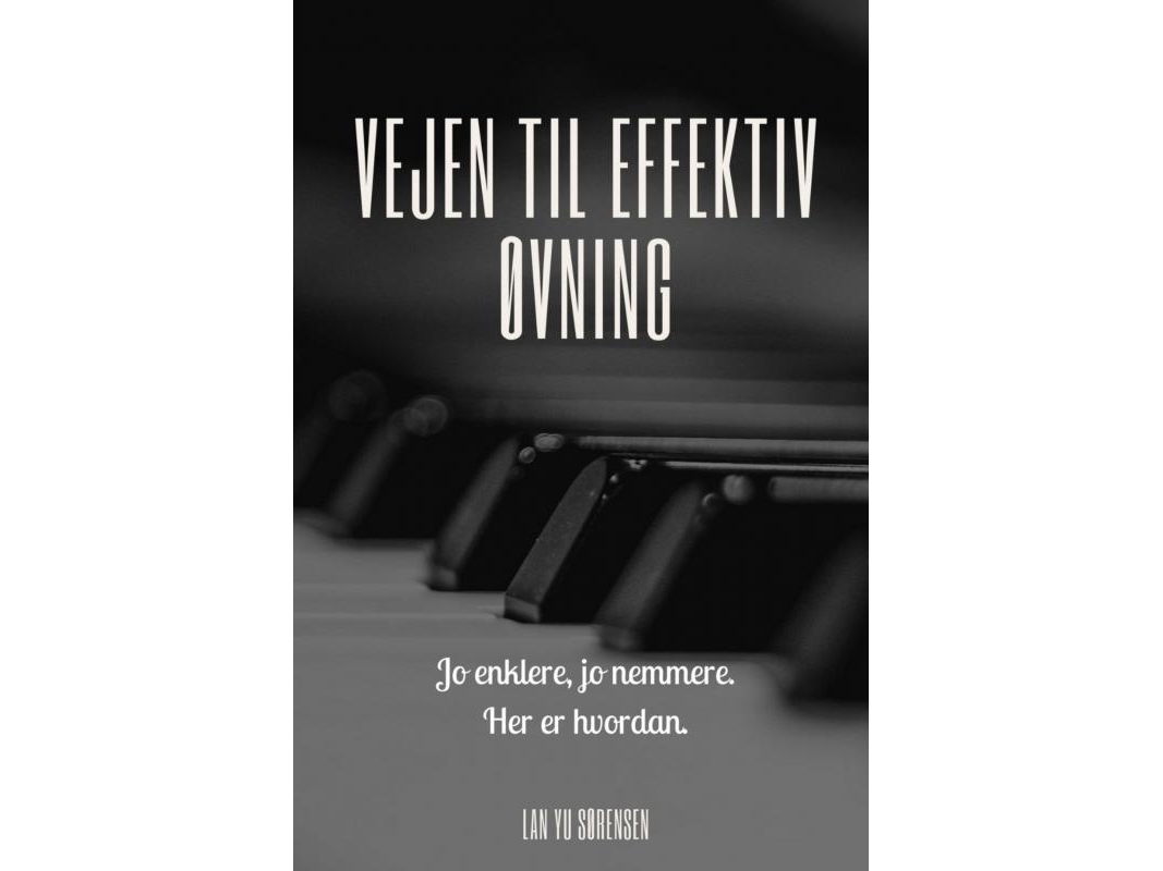 Vejen Til Effektiv Øvning | Lan Yu Sørensen