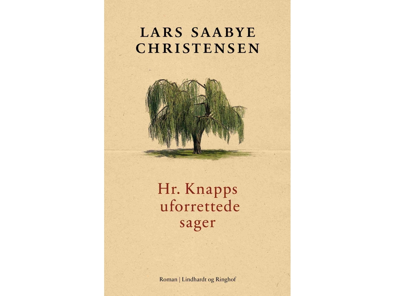 Hr. Knapps Uforrettede Sager | Lars Saabye Christensen