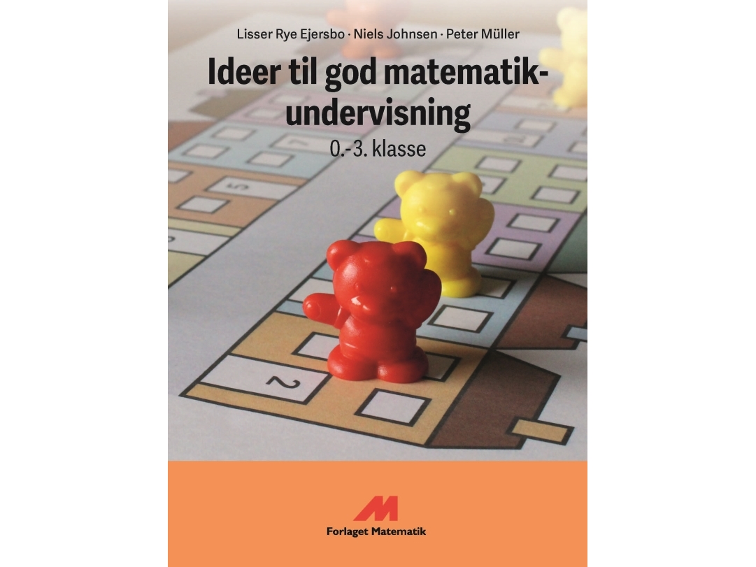 Ideer Til God Matematikundervisning | Lisser Rye Ejersbo, Peter Müller, Niels Johnsen