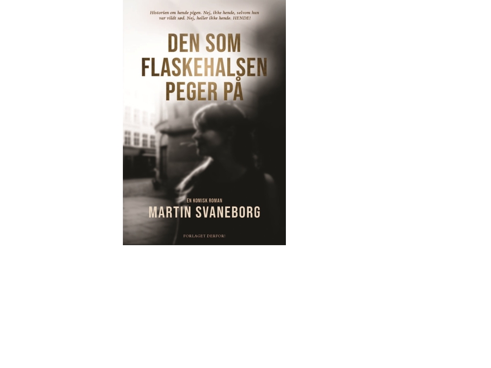 Der, Auf Den Der Engpass Zeigt | Martin Svaneborg | Sprache: Dänish