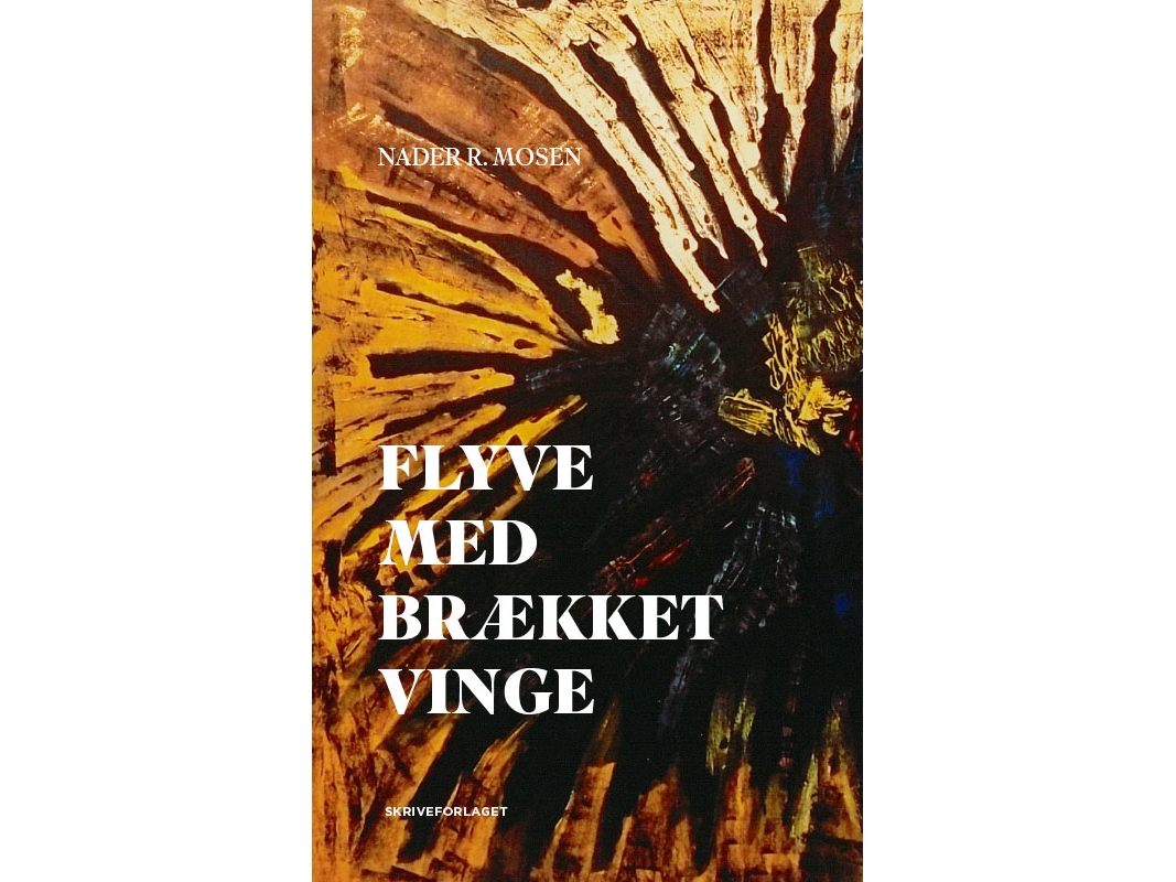 Flyve Med Brækket Vinge | Nader R. Mosen