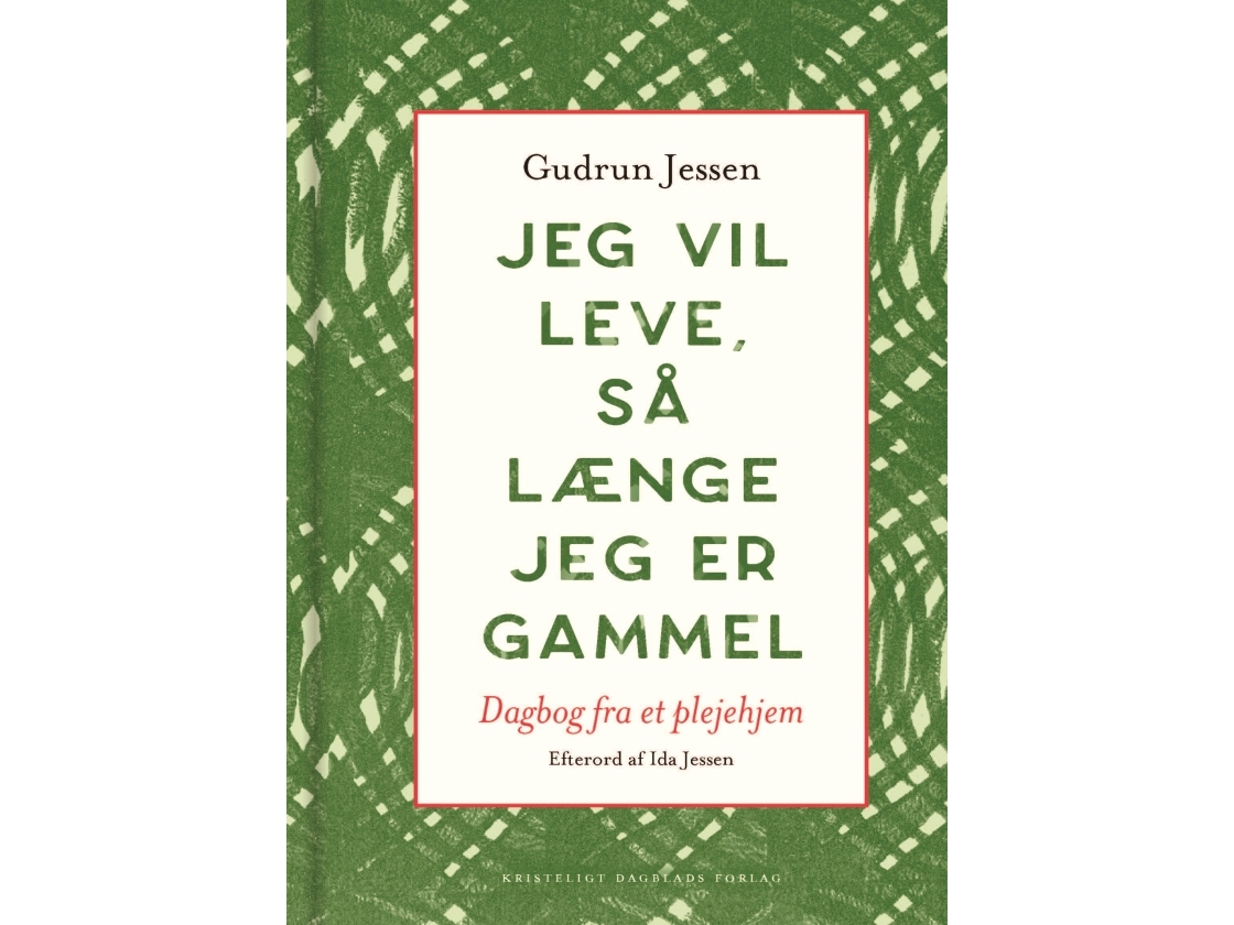 Ich Werde So Lange Leben, Wie Ich Alt Bin | Gudrun Jessen | Sprache: Dänish