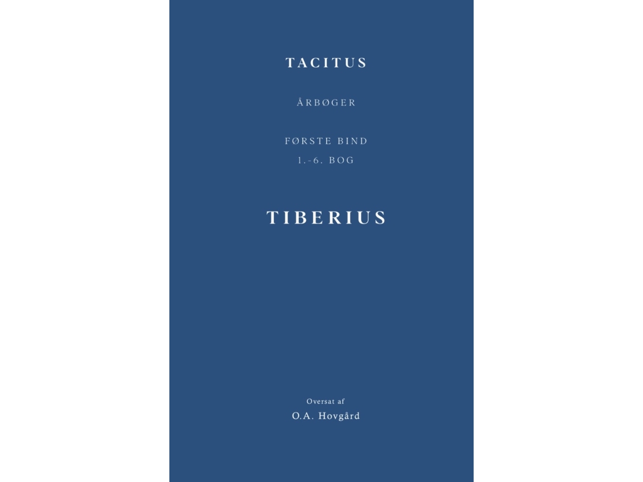 Årbøger. Første Bin (1.-6. Bog). Tiberius | Tacitus