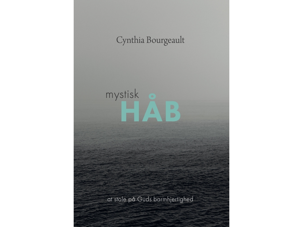 Mystisk Håb | Cynthia Bourgeault