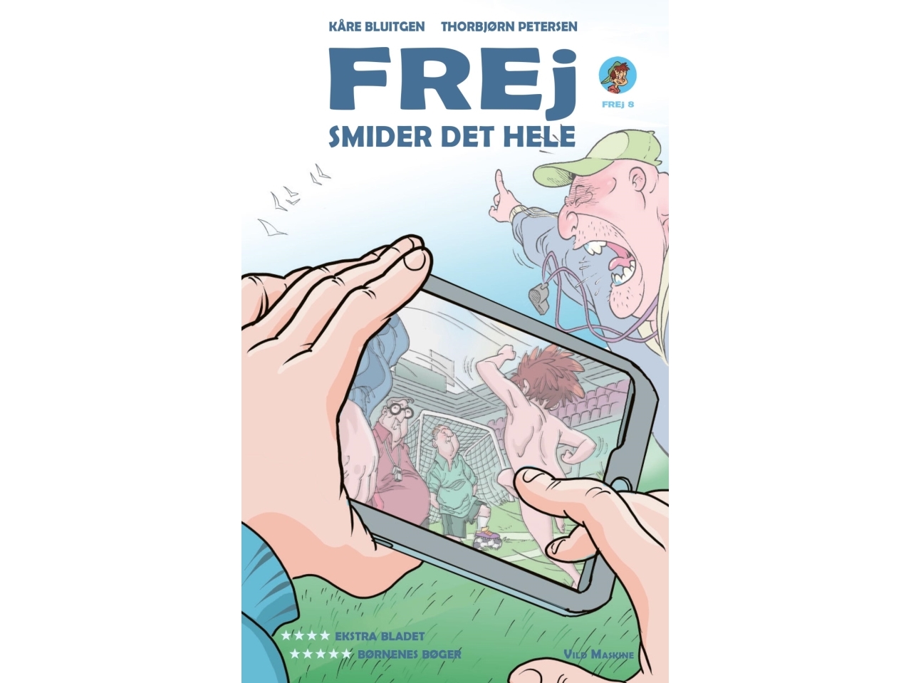 Frej Smider Det Hele | Kåre Bluitgen