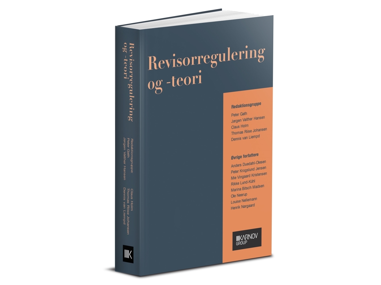 Revisorregulering Og -Teori | Dennis Van Liempd Claus Holm Thomas Riise Johansen Peter Gath Jørgen Valther Hansen (Red.)
