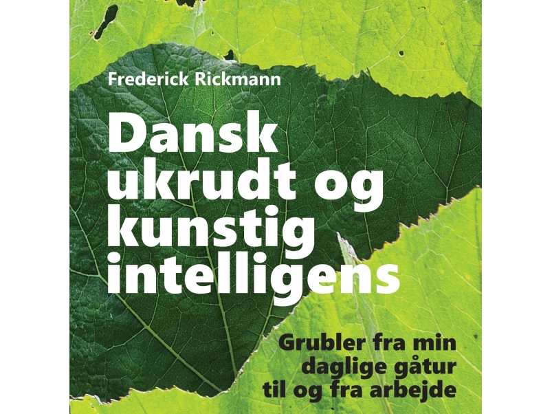 Dansk Ukrudt Og Kunstig Intelligens | Frederick Rickmann