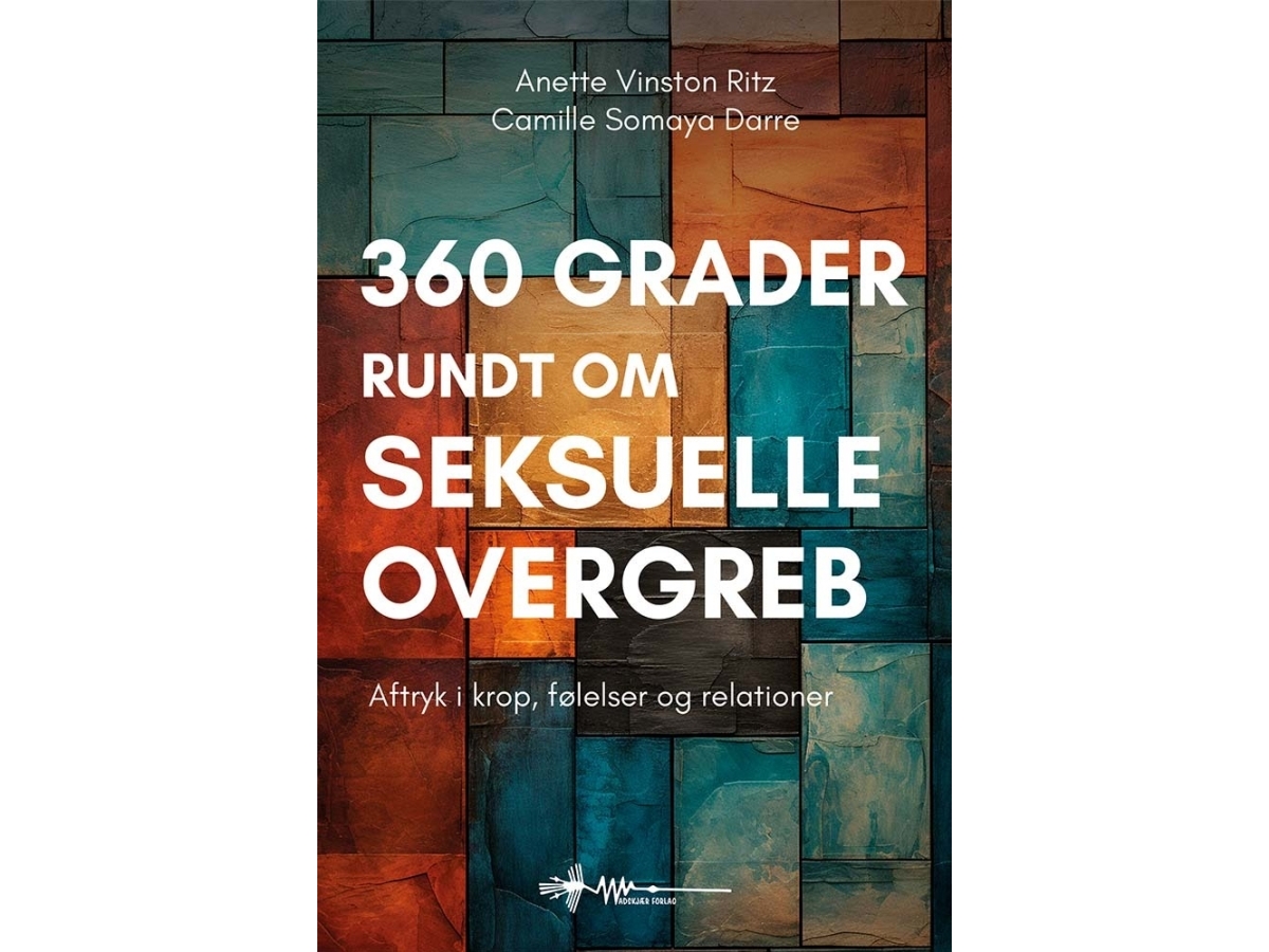 360 Grad Rund Um Sexuelle Übergriffe | Anette Vinston Ritz &Amp Camille Somaya Darre | Sprache: Dänish