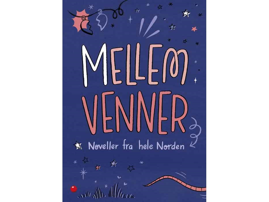 Mellem Venner - Noveller Fra Hele Norden | Zakiya Ajmi, Birgitte Klahn, Siri Kolu M.Fl.