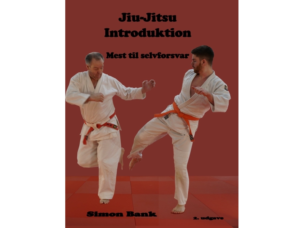 Jiu-Jitsu introduktion Simon Bank Språk: Danska | Böcker - Sport | GameStuff