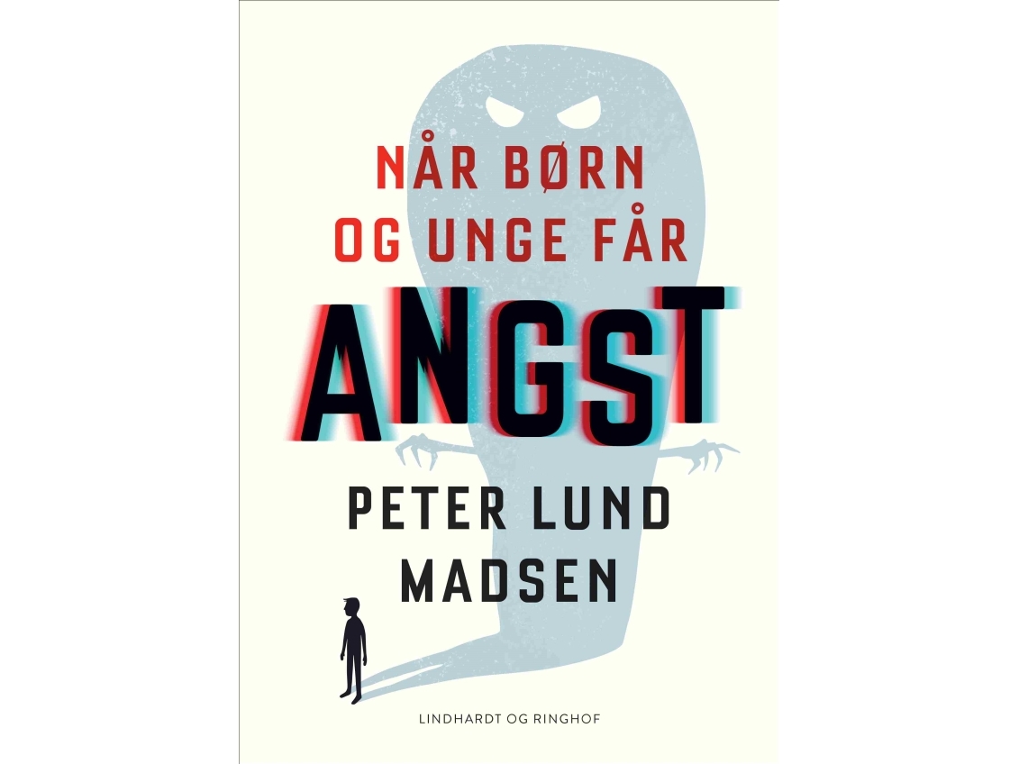 Når Børn Og Unge Får Angst | Peter Lund Madsen