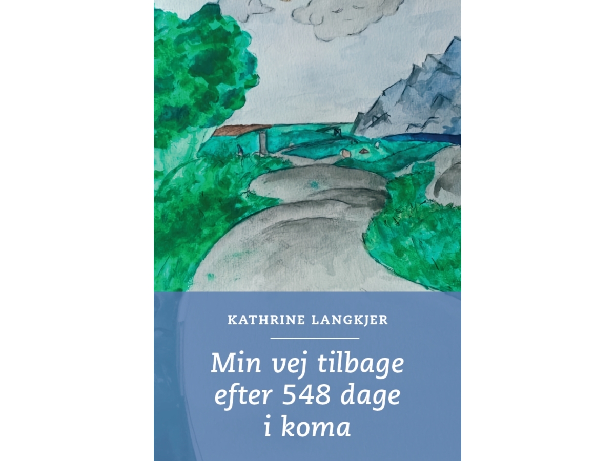 Min Vej Tilbage Efter 548 Dage I Koma | Kathrine Langkjer