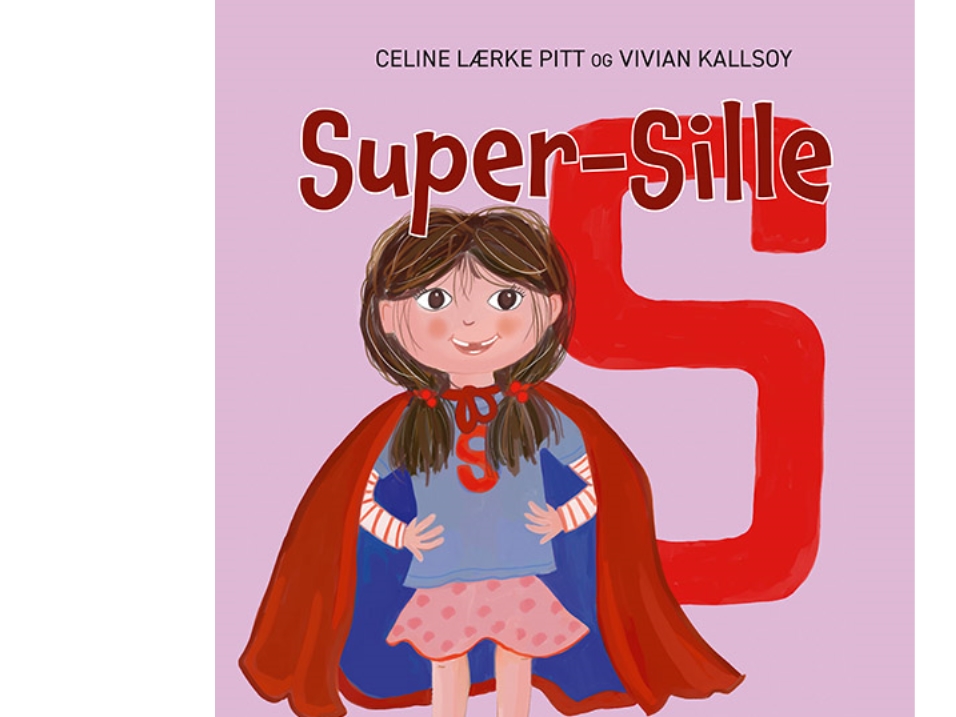 Super-Sille | Celine Lærke Pitt, Vivian Kallsoy