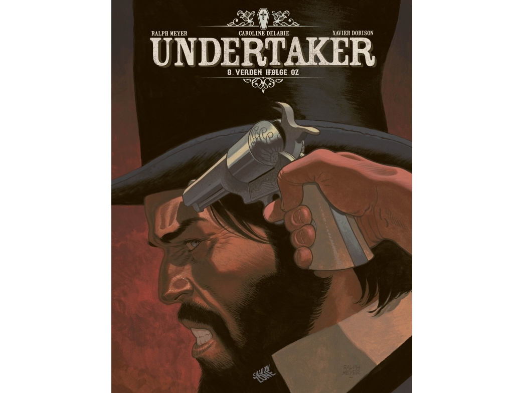 Undertaker 8 - The World According To Oz | Xavier Dorison, Ralph Meyer | Sprache: Dänish